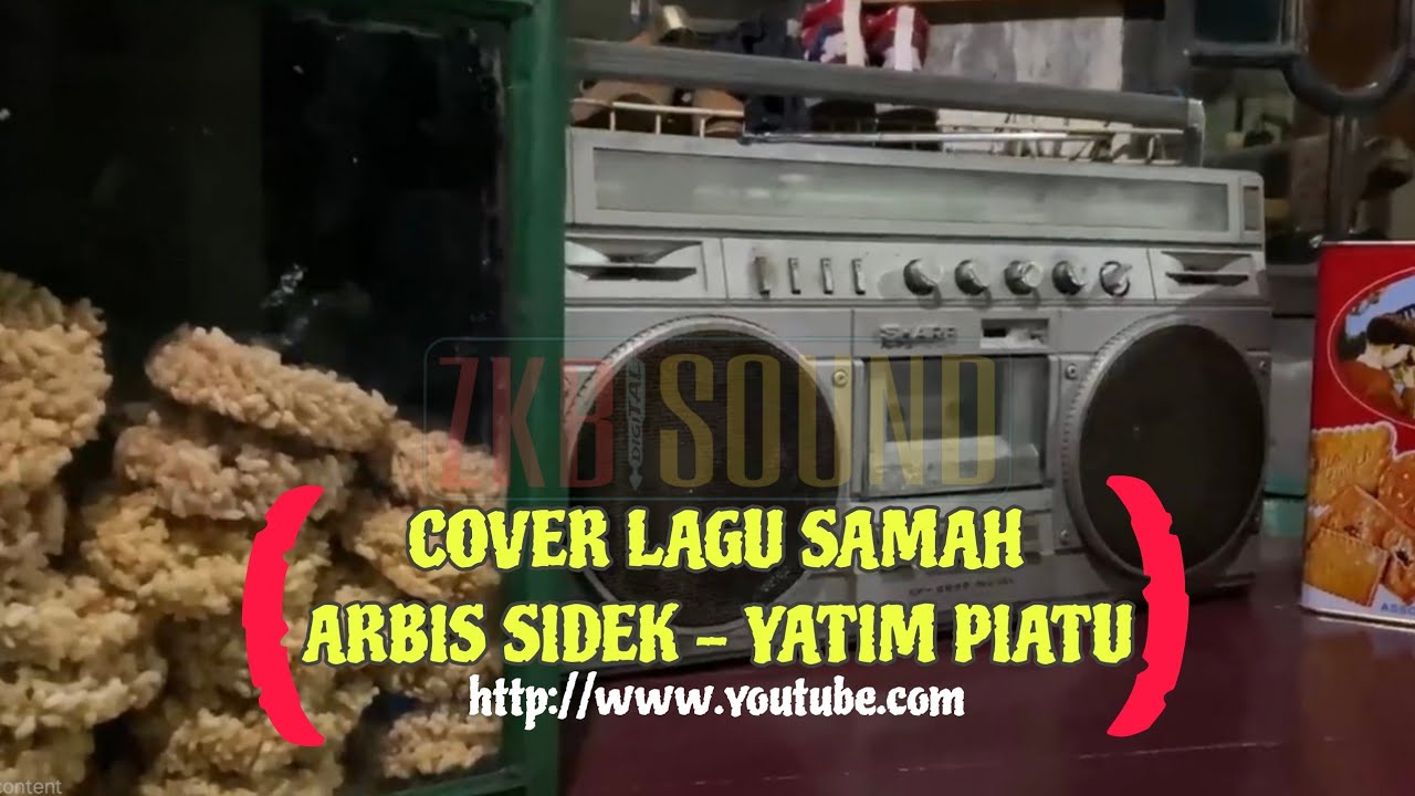 ZKB - YATIM PIATU - ARBIS SIDEK || Lagu Samah Cover