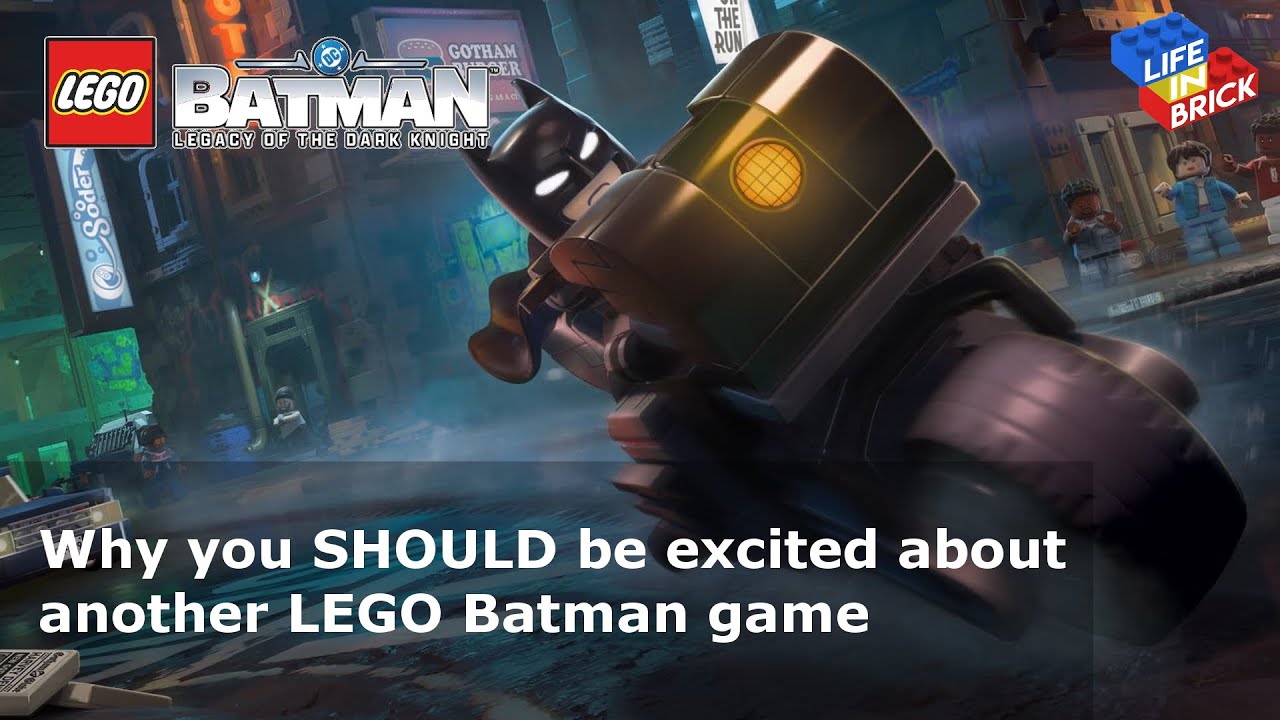 Почему вы ДОЛЖНЫ быть рады новой игре LEGO Batman!