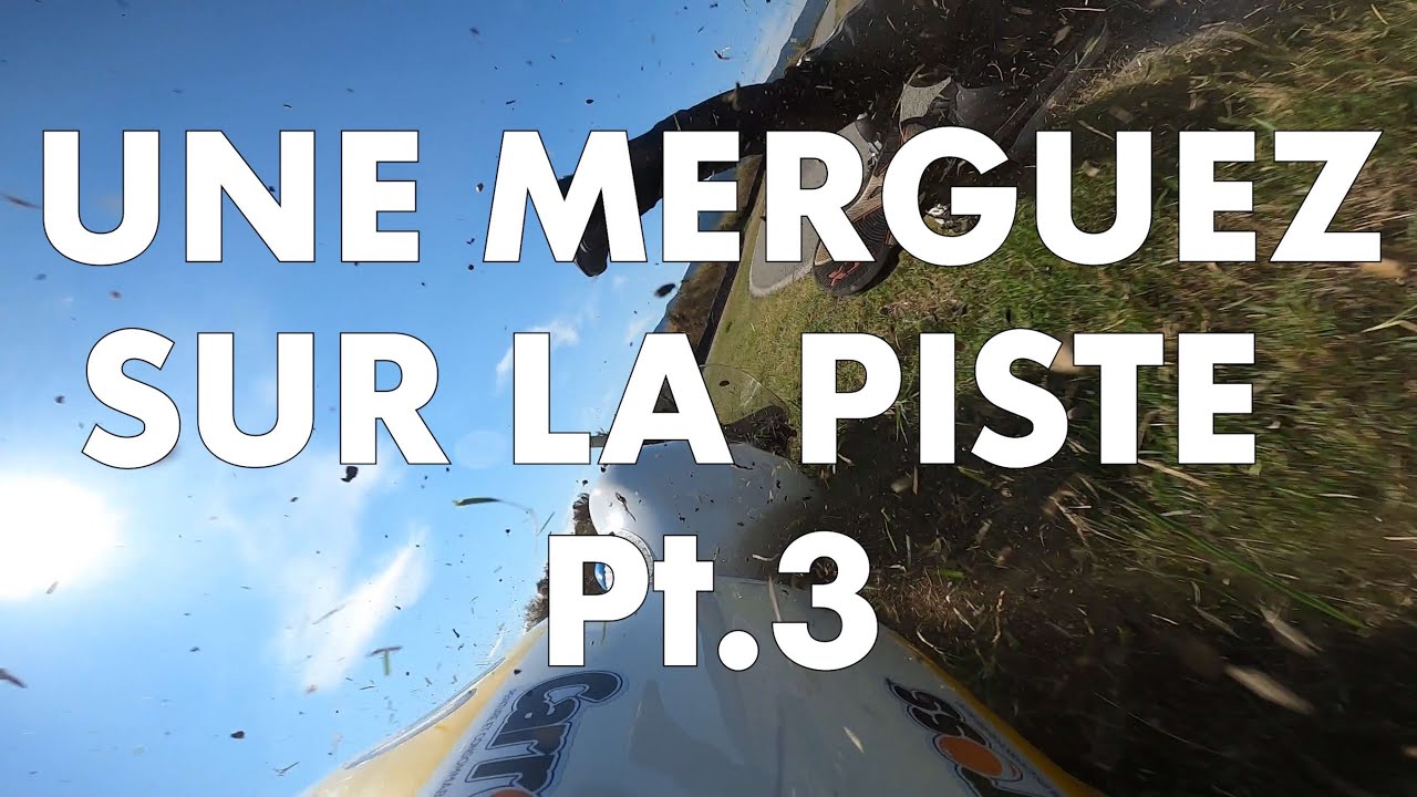 UNE MERGUEZ SUR LA PISTE Pt3 prépa AAC je sors 34ch, trop de puissance je tombe !