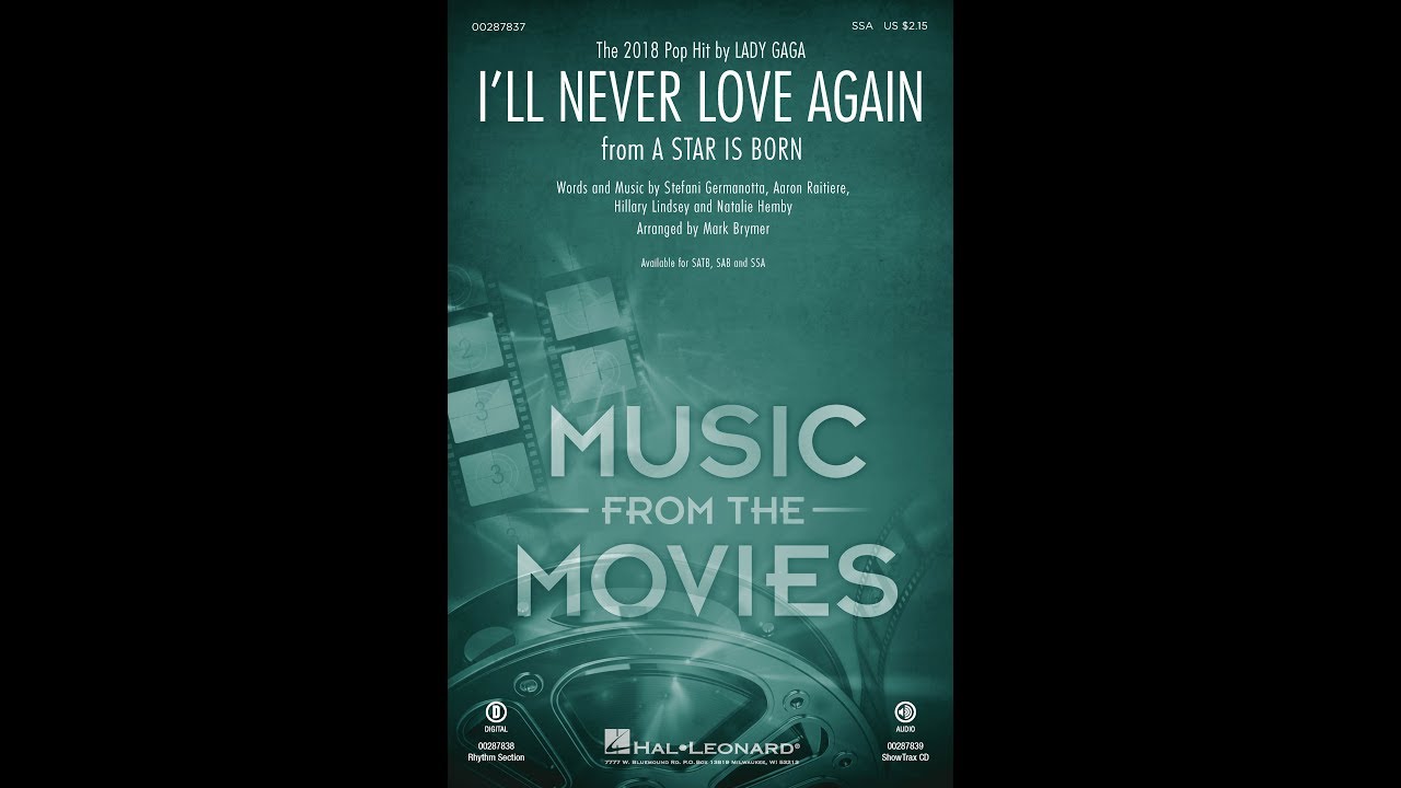 I'll Never Love Again (from A Star Is Born) (SSA Choir) - Arranged by Mark Brymer