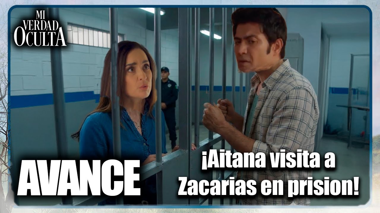 AVANCE : ¡Aitana visita a Zacarias que está en la prision! | MI VERDAD OCULTA