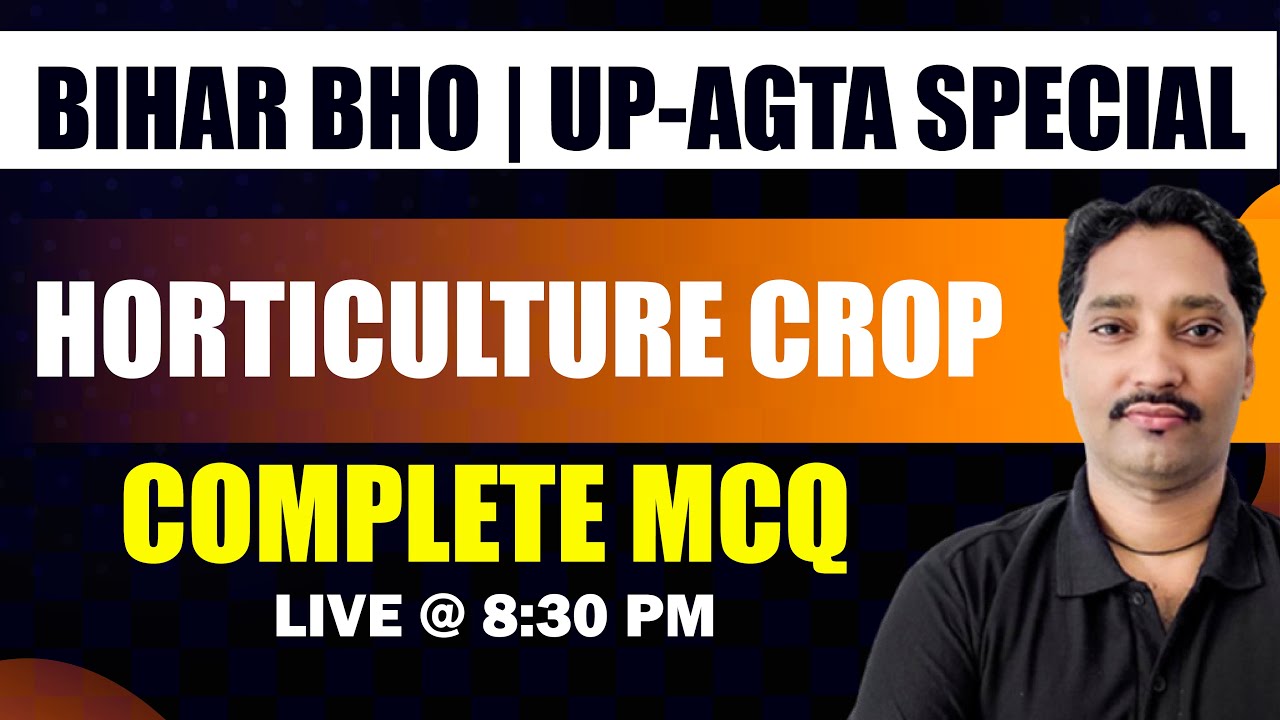 Horticulture Crop Complete MCQ's #1 || Bihar BHO || UP-AGTA Special Class