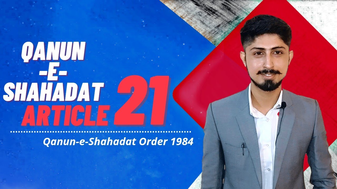 Article 21 QSO | Motive, Preparation & conduct | Hyder Magsi | Qanun-e-Shahadat Order 1984