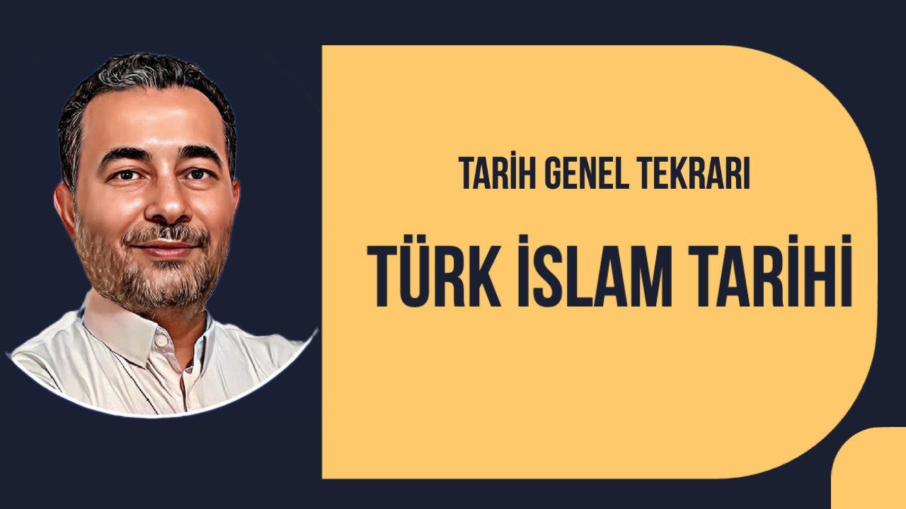 4. 2023 TÜRK İSLAM TARİHİ GENEL TEKRAR KAMPI