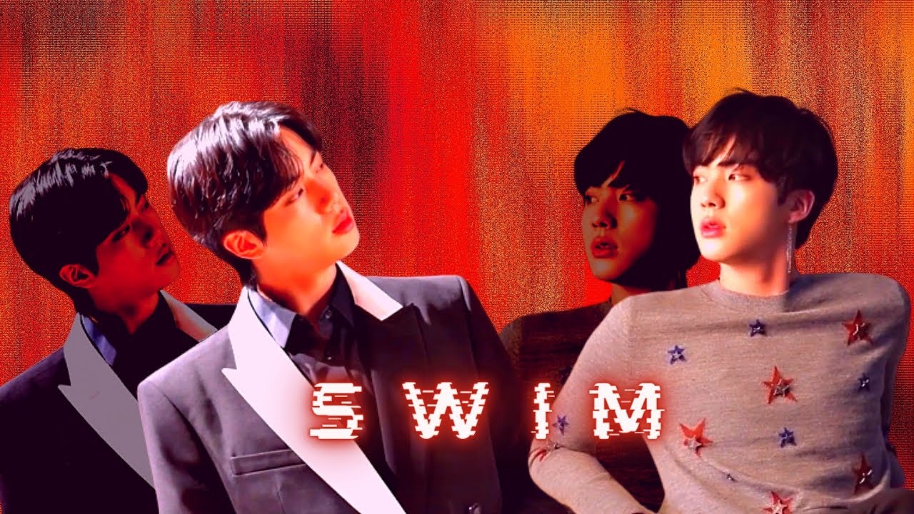 Kim Seokjin-《Swim》✧BTS✧ ↳ FMV