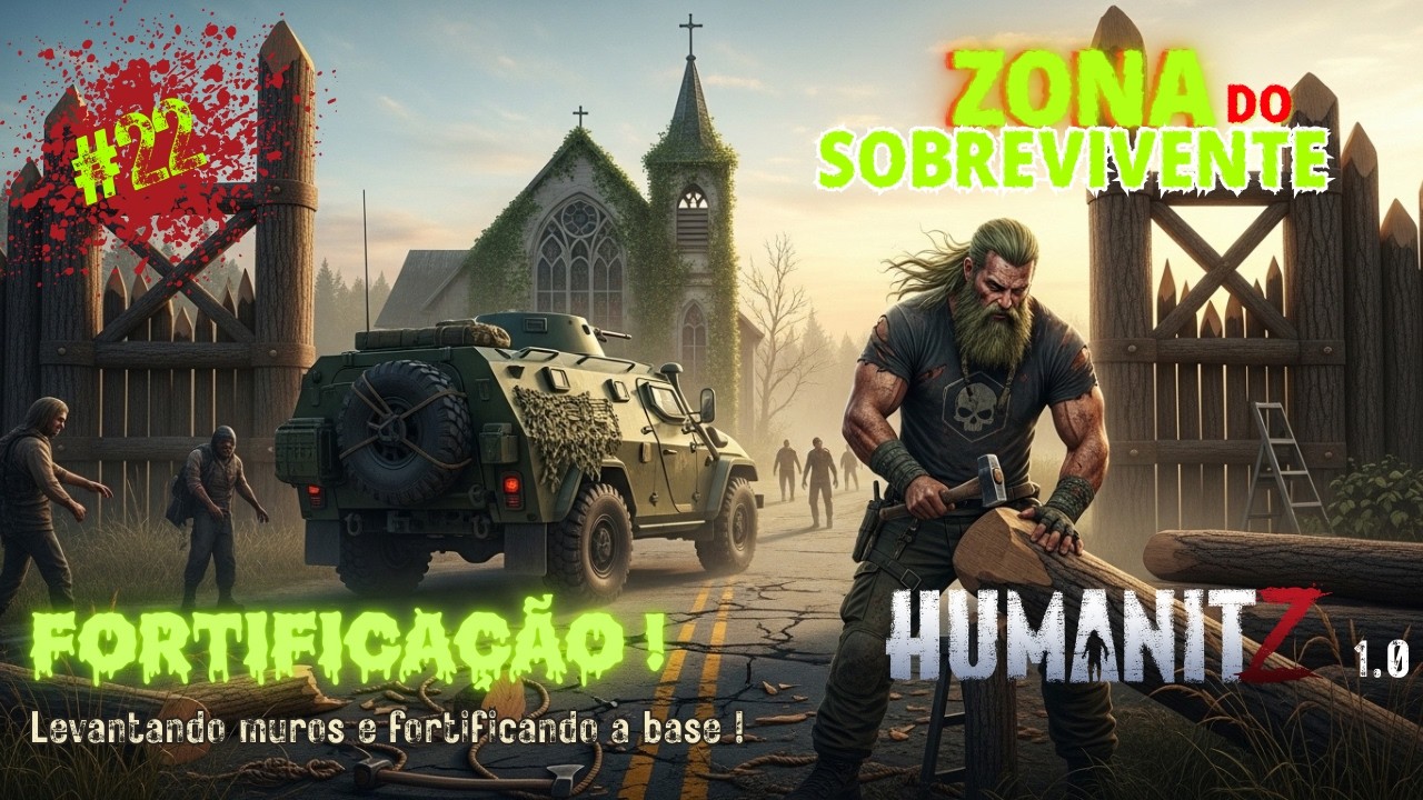 HumanitZ 1.0 Cap.22: Muralhas de Madeira! A Fortificação da Nova Base.
