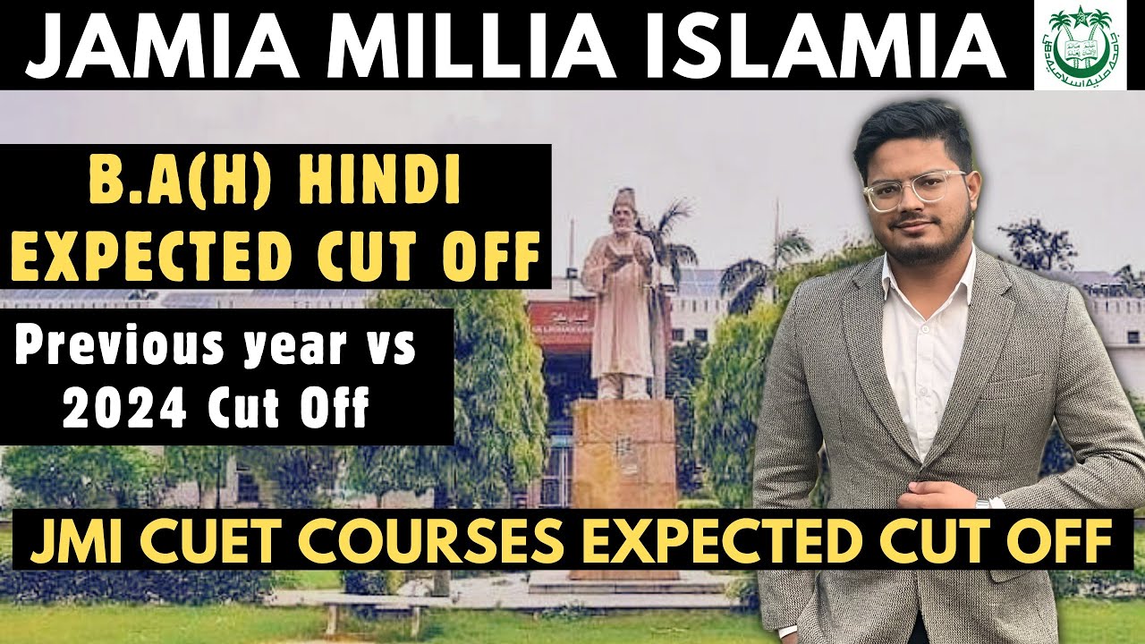 JMI CUET Course Expected Cut Off 2024- BA(H) Hindi | Jamia CUET Admissions 2024