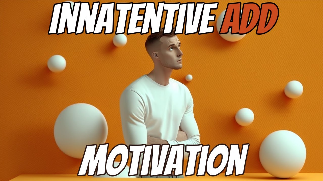 What are ways adults with inattentive ADD can motivate themselves?