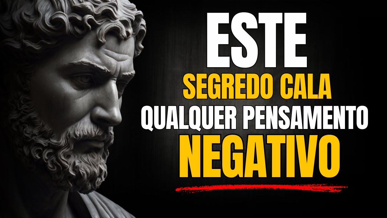 O Segredo Estoico para Silenciar Pensamentos Negativos em Minutos | ESTOICISMO
