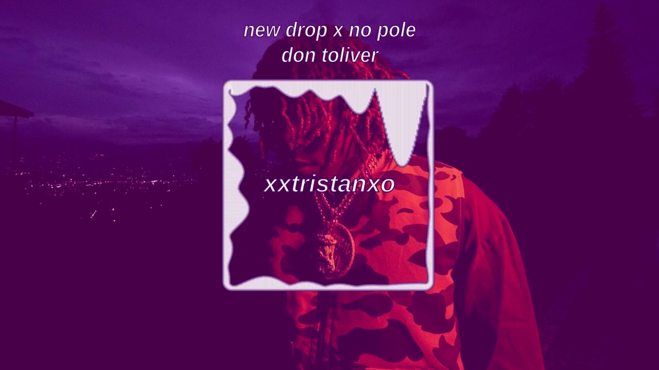 new drop x no pole (xxtristanxo remix)