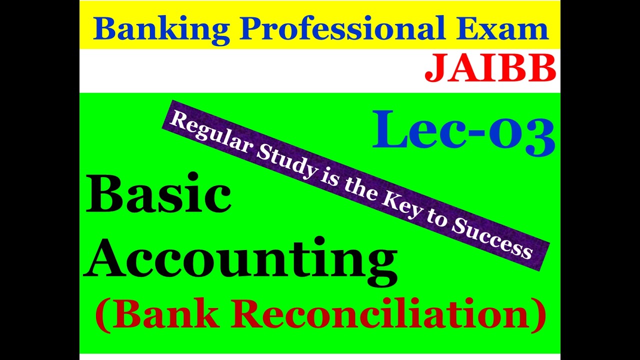 Lec -03 Basic Accounting Banking Professional Exam (JAIBB)