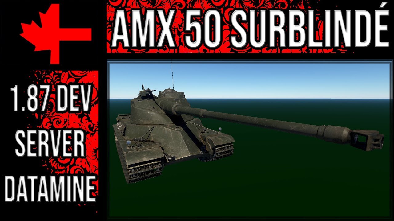 War Thunder - Dev Server Files - AMX 50 Surblindé & AMX 50 1950