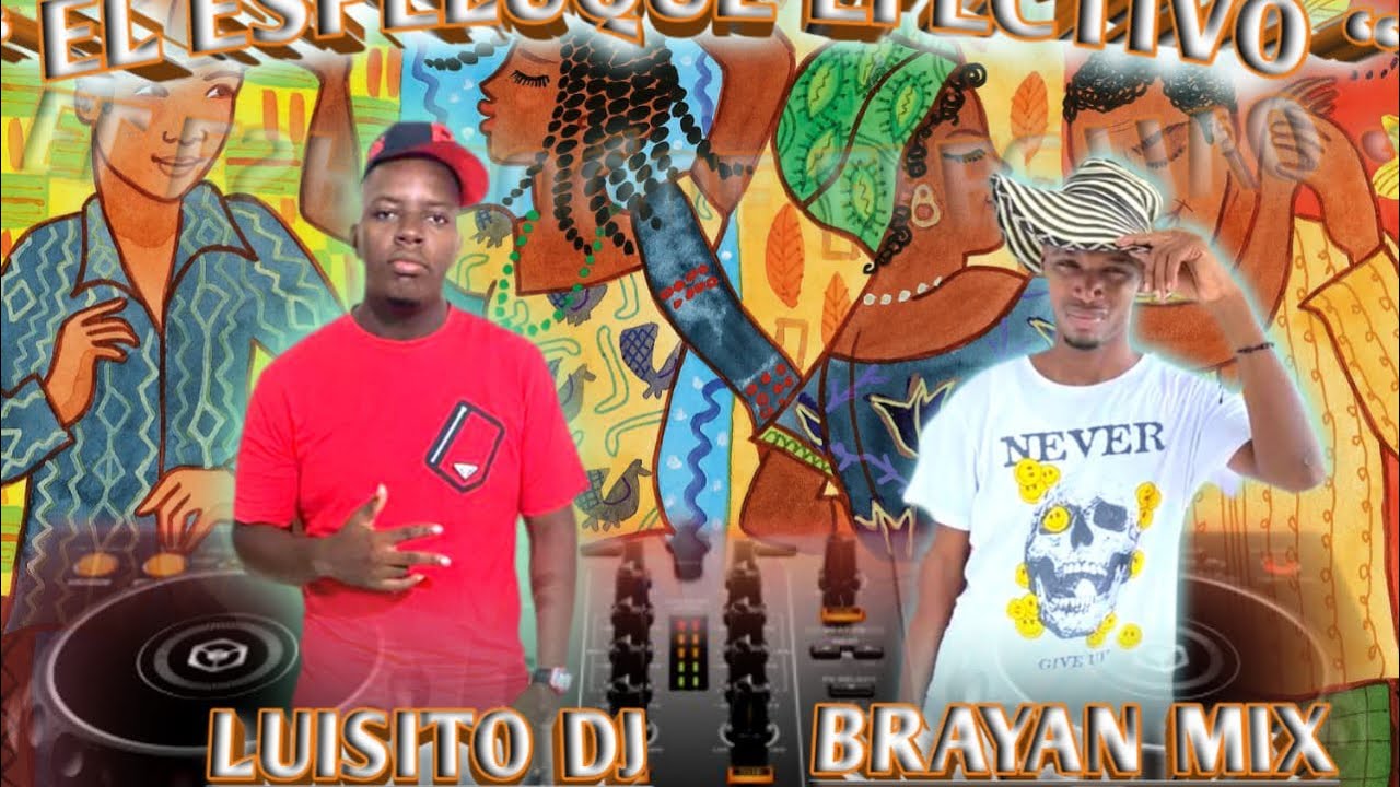 EL ESPELUQUE EFECTIVO - LUISITO DJ ✖️ BRAYAN MIX 