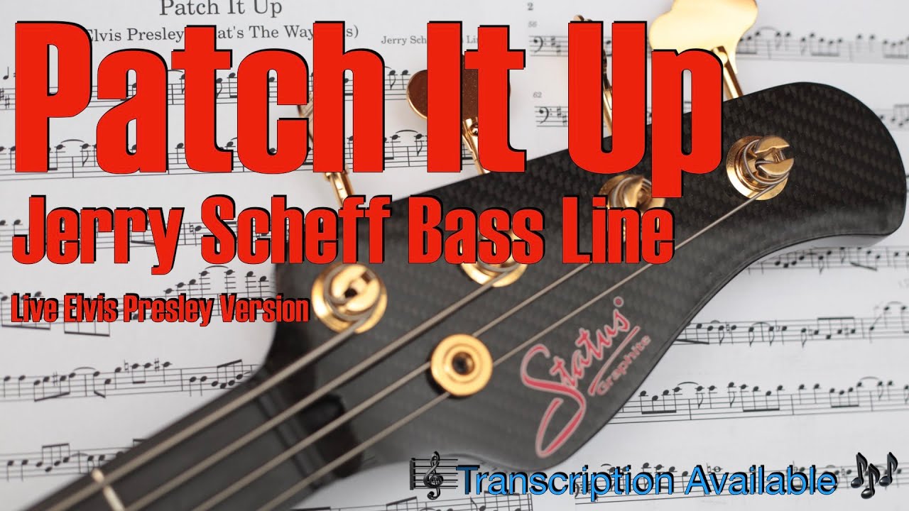 Patch It Up | Jerry Scheff | Elvis Presley Bass Line Live version | Transcription PDF Available