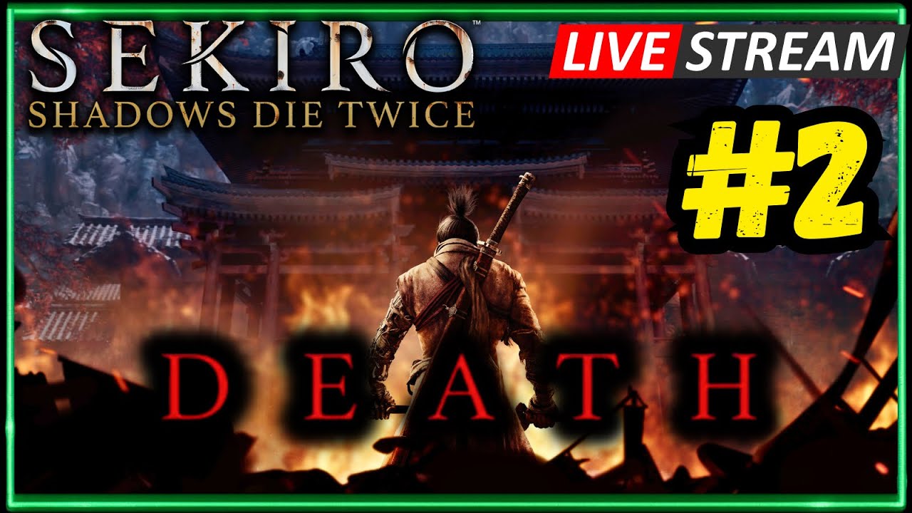 How many times will I DIE in Sekiro today??