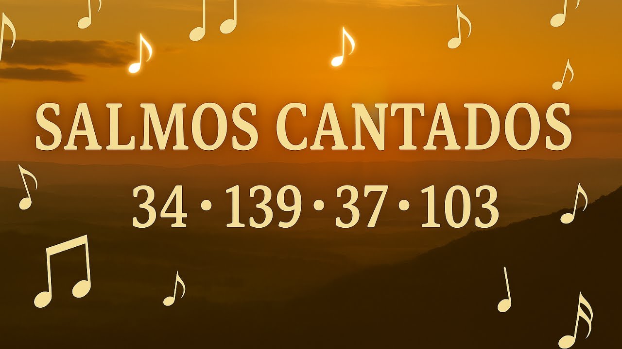 Salmos Cantados  | Alabanza, Protección y Esperanza