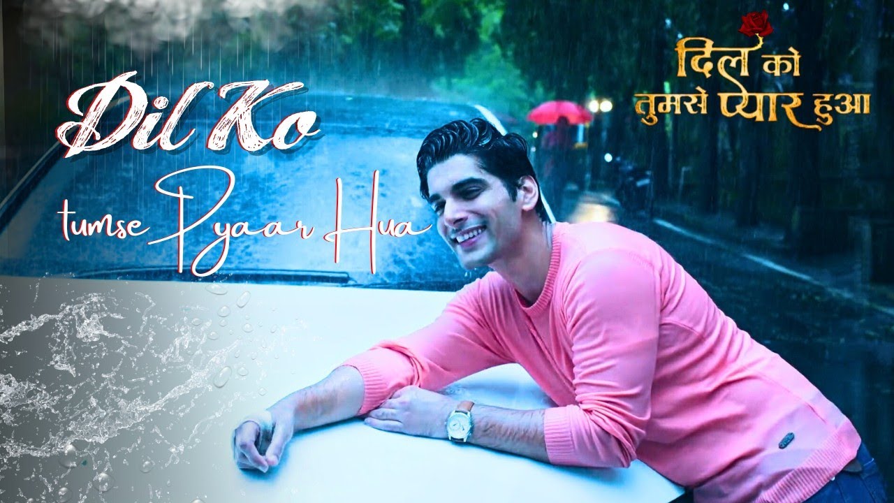 Dil Ko Tumse Pyaar Hua | Title Song | Akkshith Sukhija