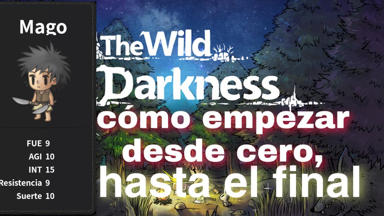 DESDE EL PRINCIPIO HASTA EL FINAL#1 | The Wild Darkness
