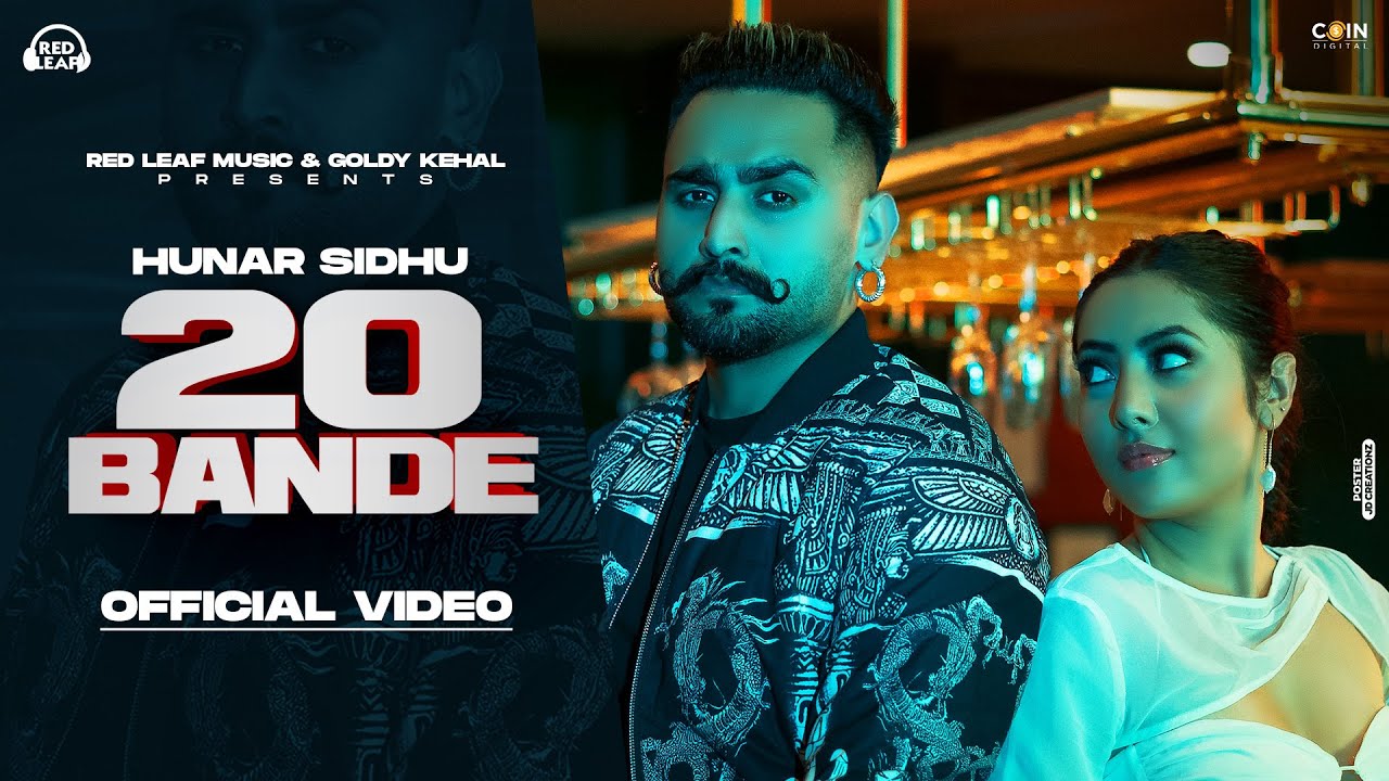 20 Bande (Full Video) | Hunar Sidhu | Kotti | Punjabi Song 2022 |  Punjabi Songs 2022