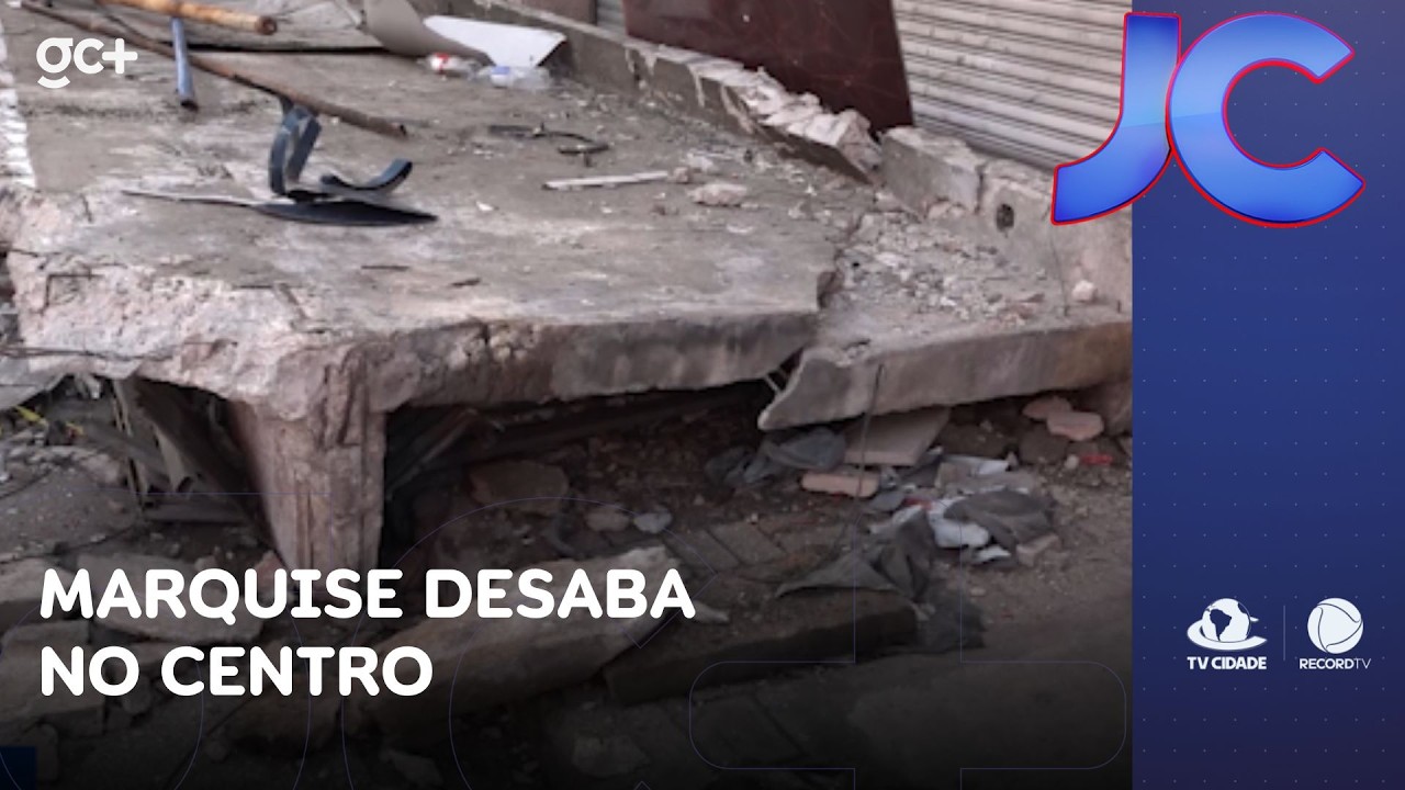 Marquise desaba no Centro durante a madrugada e Defesa Civil interdita duas lojas | Jornal da Cidade
