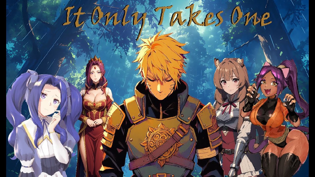 It Only Takes One | Capitulo 1 | Parte 1 | [Naruto x Rising of the Shield Hero]