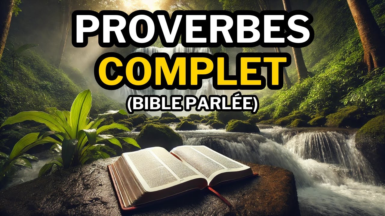 Livre des Proverbes (COMPLET) | Bible Parlée 📖