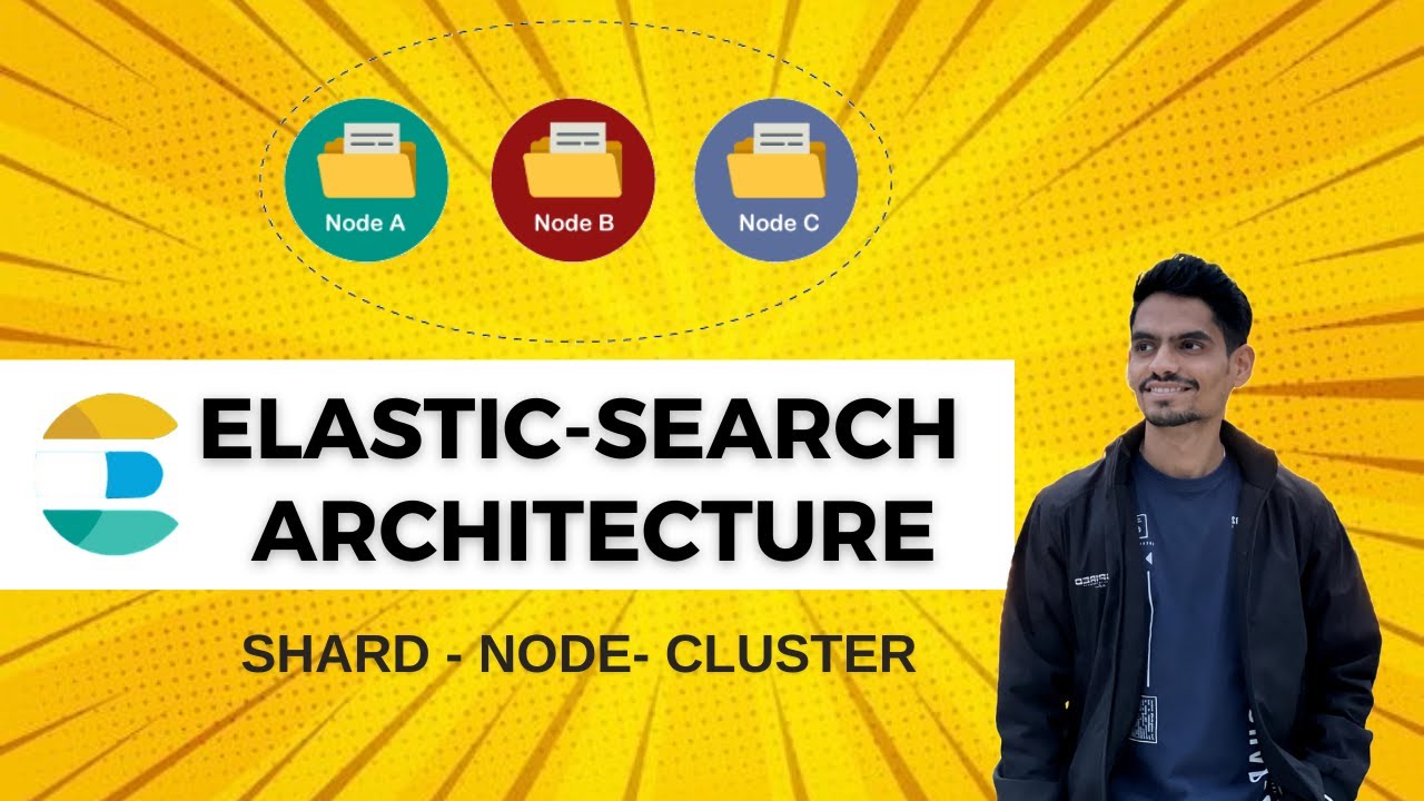 Elasticsearch Architecture: Understanding Nodes, Clusters, and Shards