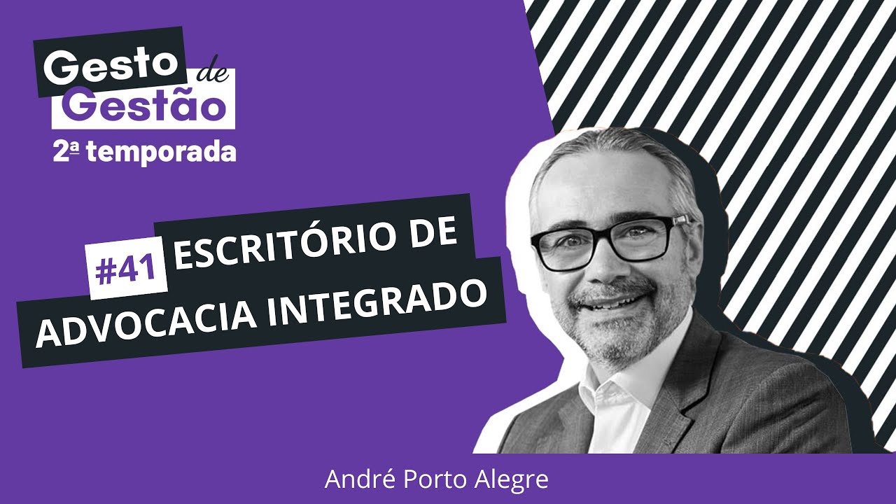 Escritório de Advocacia Integrado - #41 Gesto de Gestão