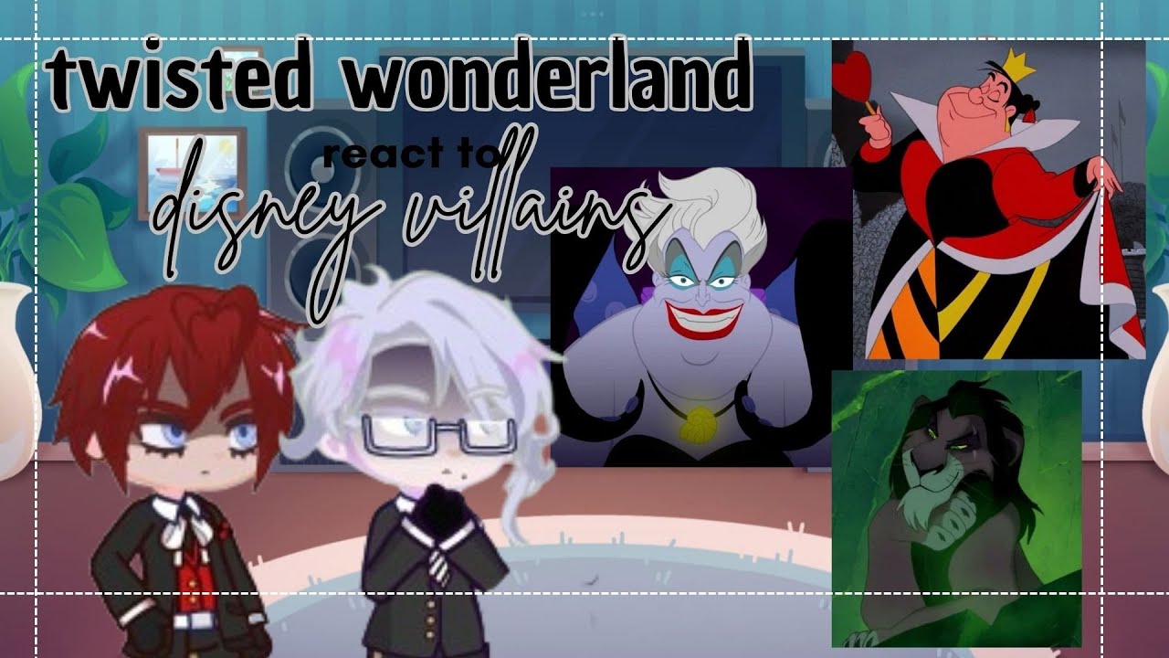 Twisted Wonderland reacts to Disney villains part 1// gacha react//🇺🇲🇲🇽