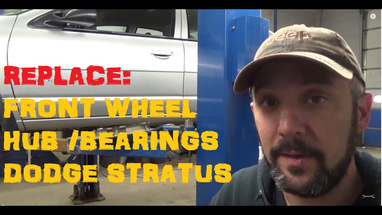 Replace: Dodge Stratus Front Wheel Bearings / Hub Assemblies