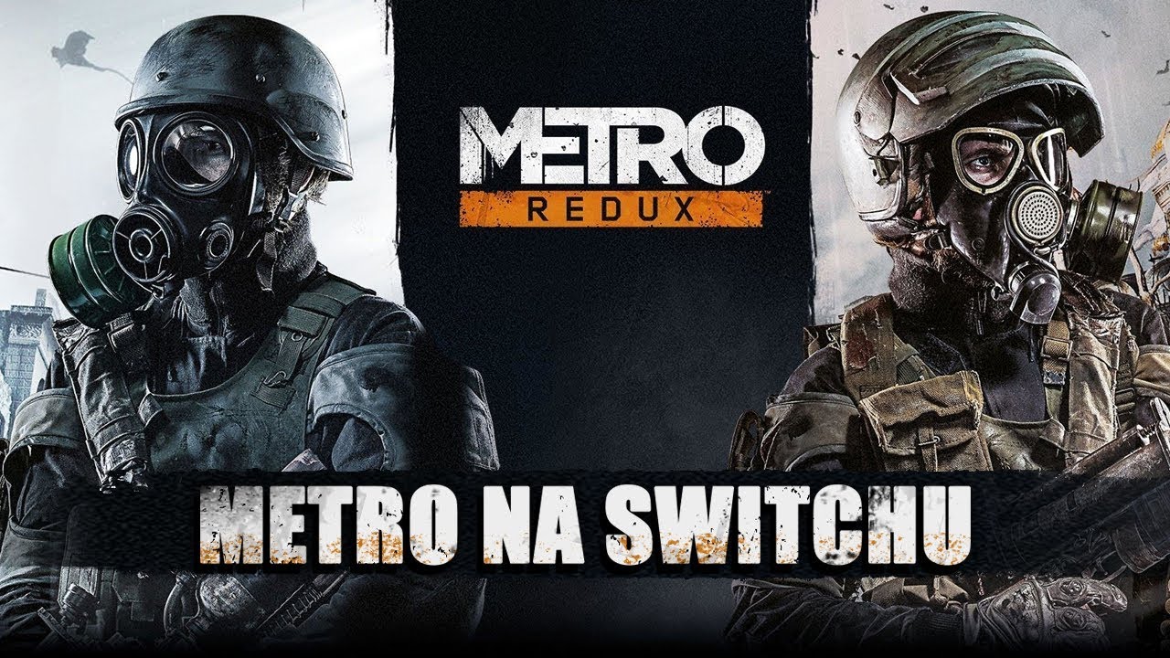 Metro Redux [Switch] - Świetna gra z ogromnym problemem