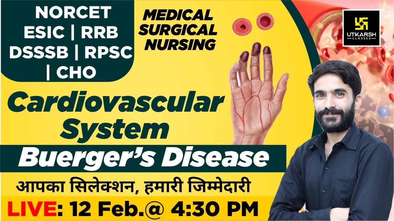 Cardiovascular System - Buerger’s Disease | NORCET & Other Nursing Exams | Raju Sir