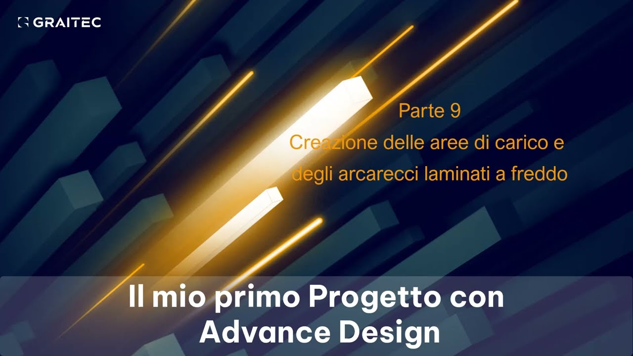 Lesson 09 - Creazione delle aree di carico e degli arcarecci laminati a freddo