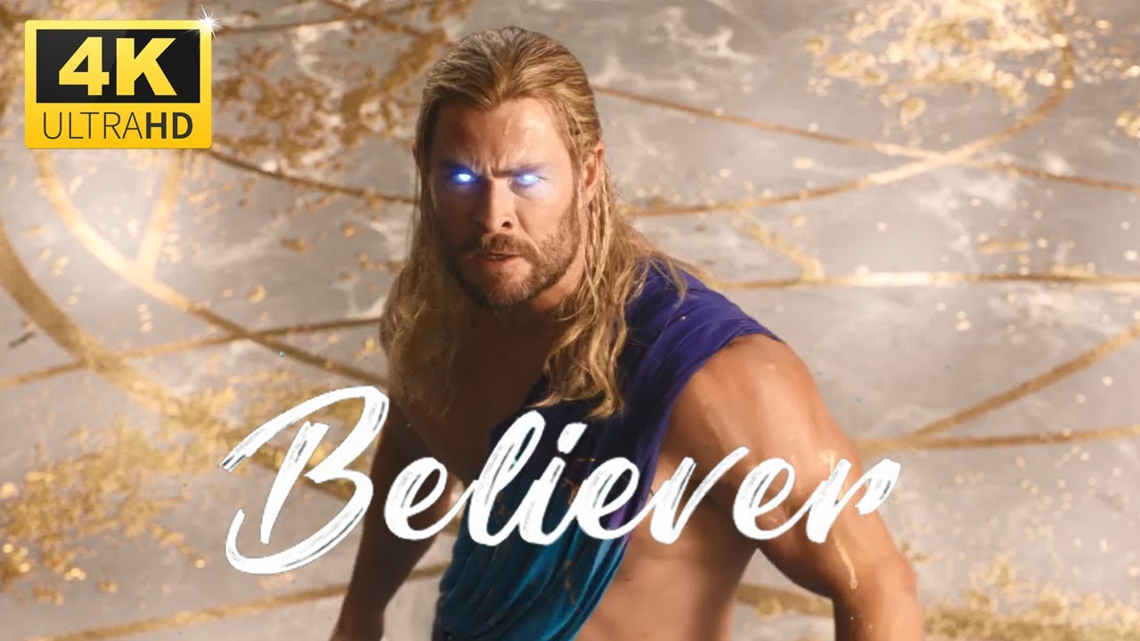 Thor - Believer | Imagine Dragons | 4K