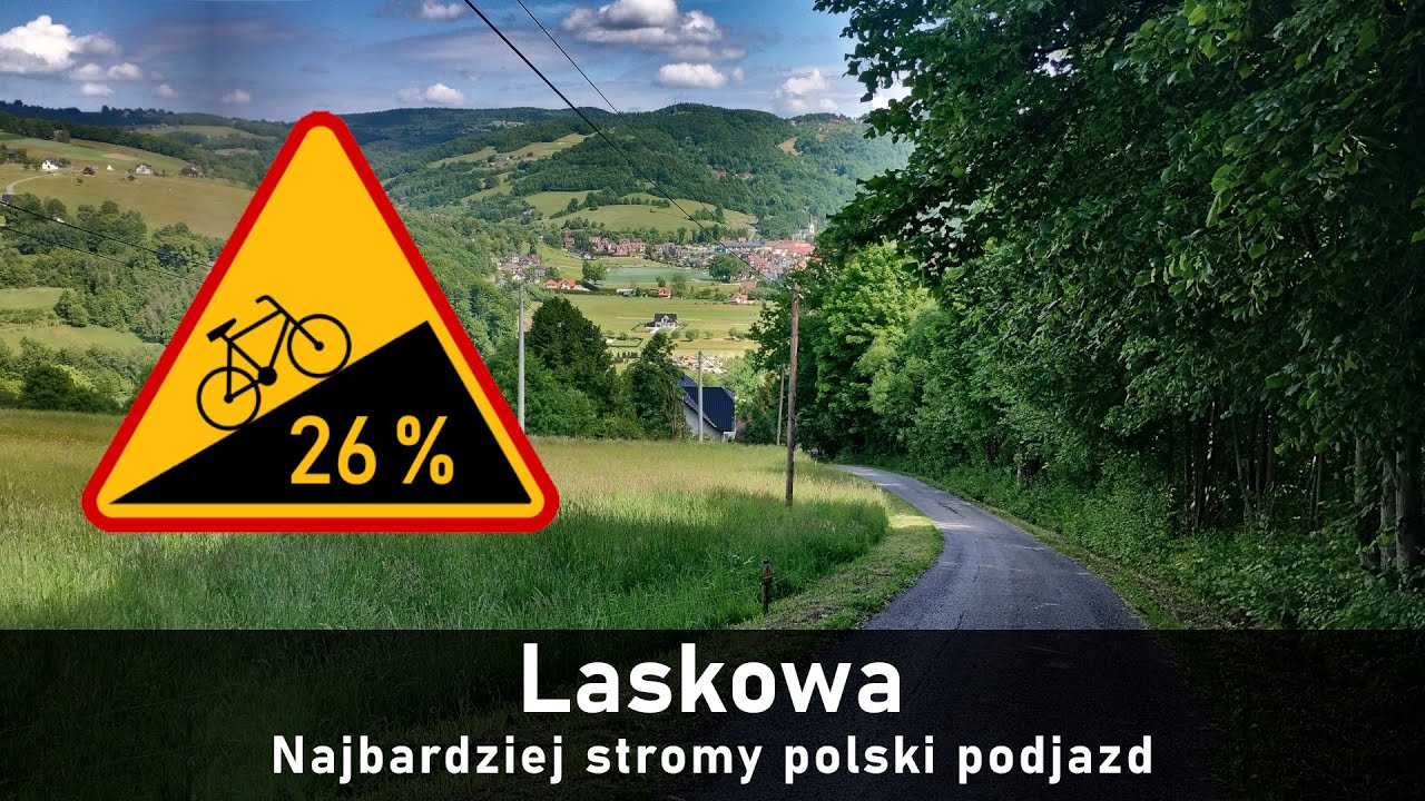 Laskowa - najbardziej stromy polski podjazd (26%)