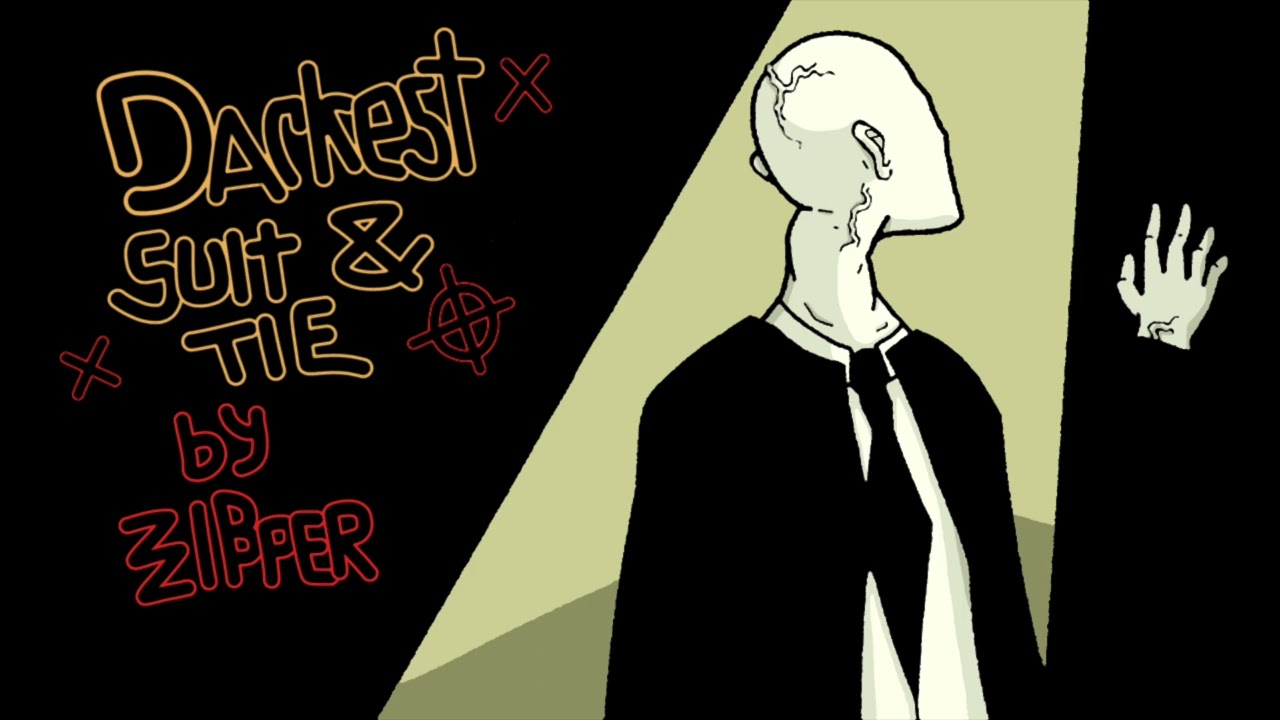 Darkest Suit & Tie (Slender Man Song) by ZipZipper