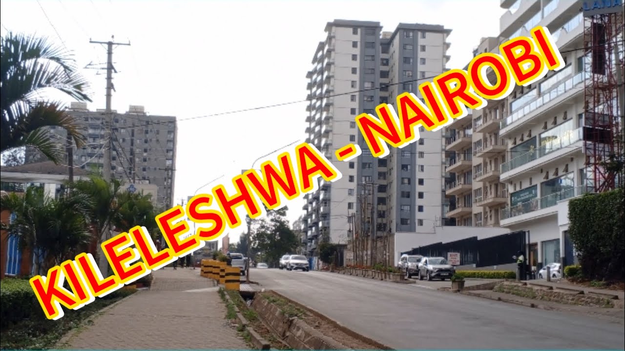 KILELESHWA THE SUBURB FOR THE RICH IN NAIROBI KENYA