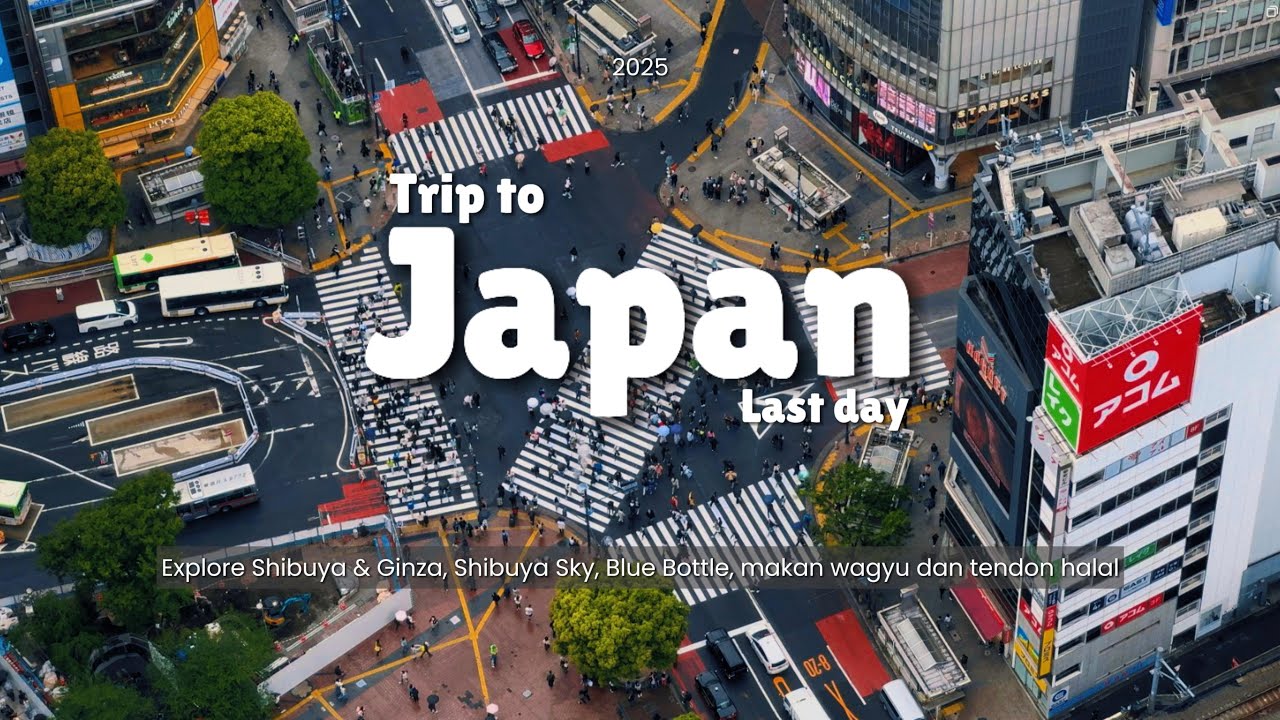 Trip to Japan - Last Day I Explore Shibuya & Ginza, Makan Wagyu dan Tendon Halal