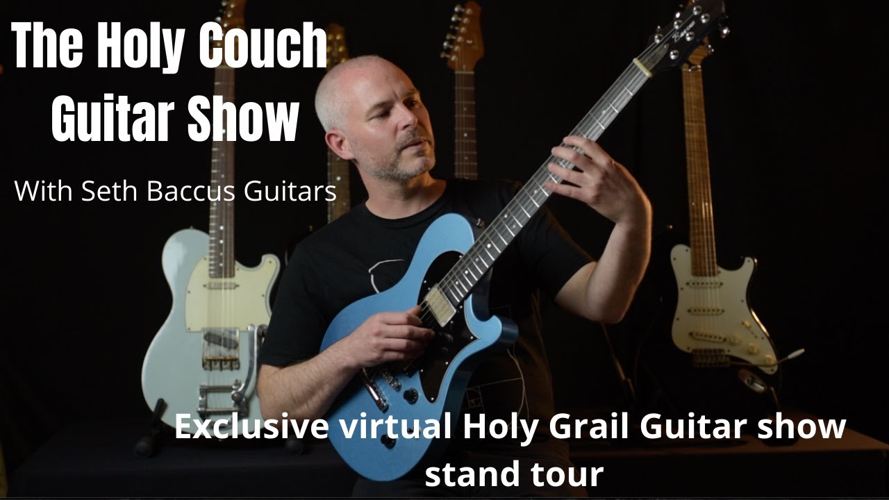 Seth Baccus Guitars - Holy Couch Guitar Show