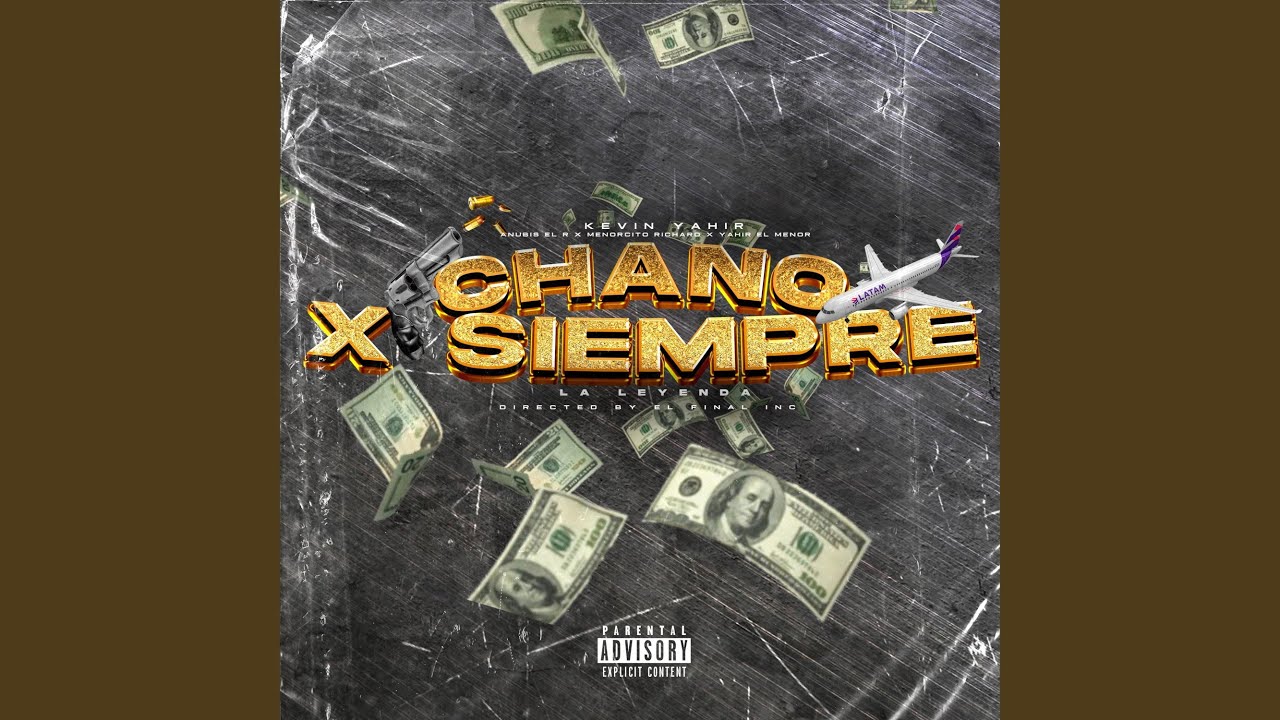 CHANO X SIEMPRE (feat. Anubis el R, Yahir el menor & Richard JR)