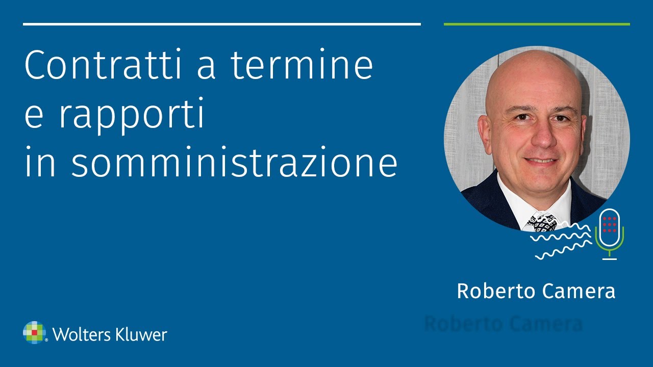 Contratti a termine e rapporti in somministrazione: attenzione alle nuove regole