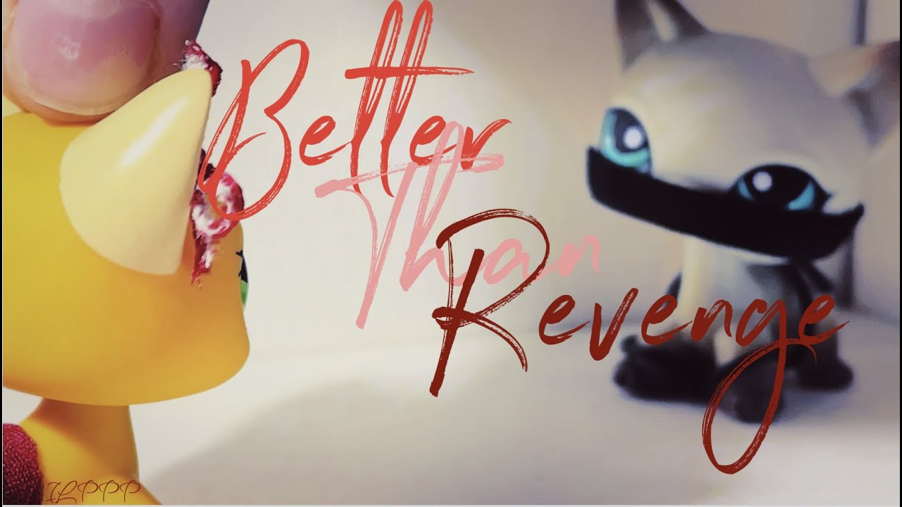 LPS Better than revenge Music video