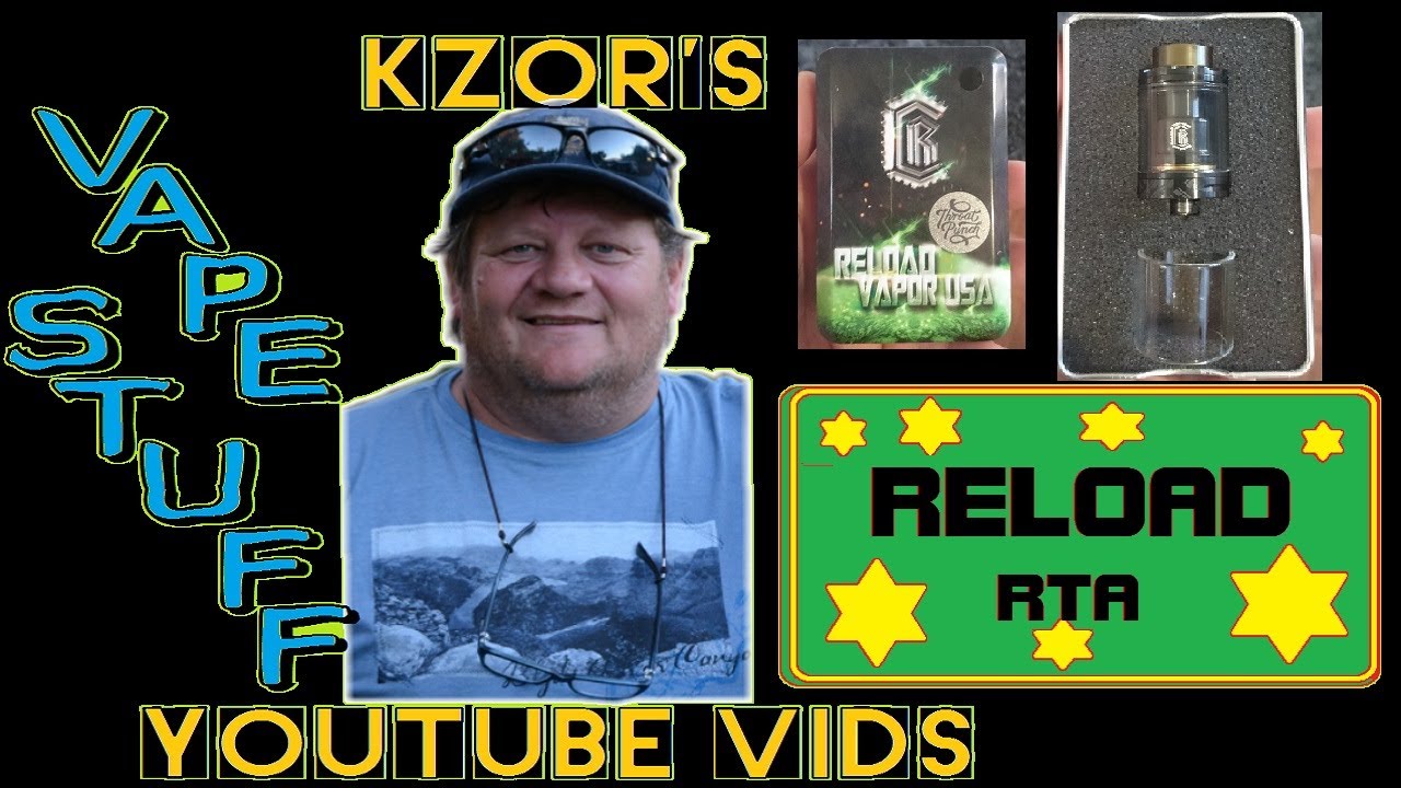 KZOR's First Imperssion : 24mm Reload RTA by Reload Vapor USA