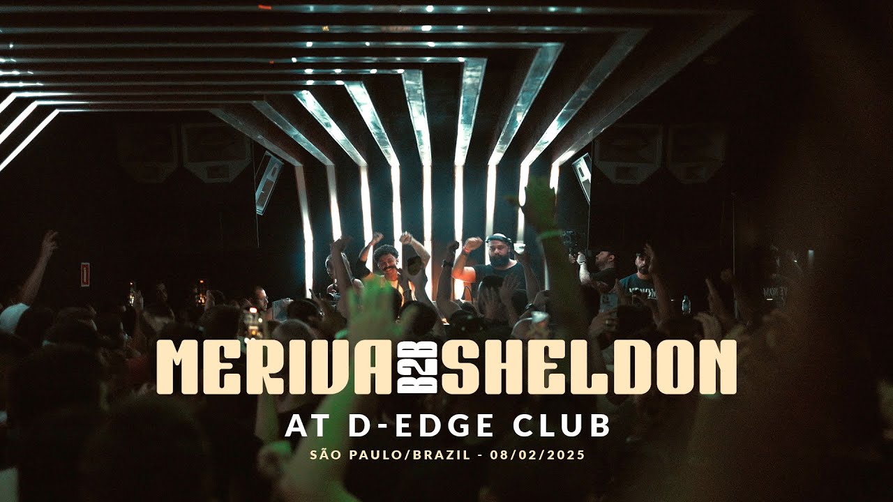 Meriva b2b Sheldon @ D-edge São Paulo - 08/02/2025
