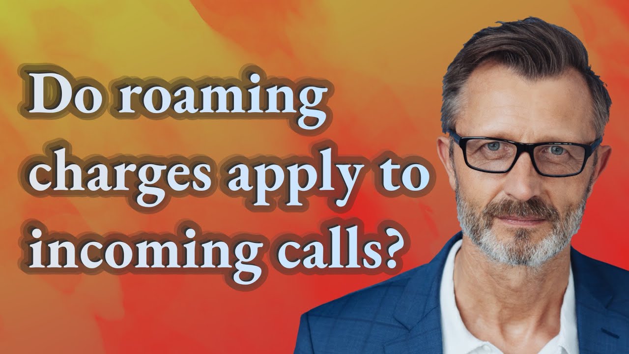 Do roaming charges apply to incoming calls?