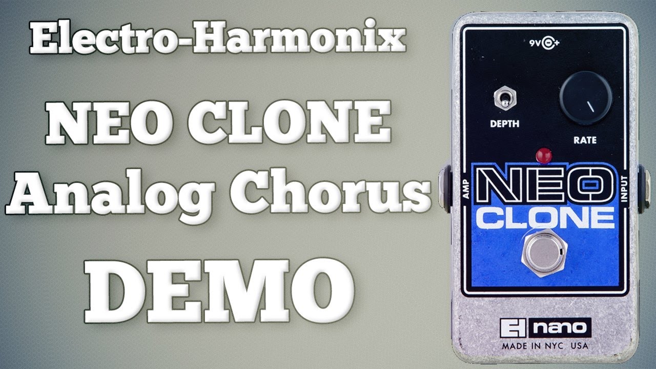 Electro-Harmonix - Neo Clone - Demo (Ehx, El Nano)
