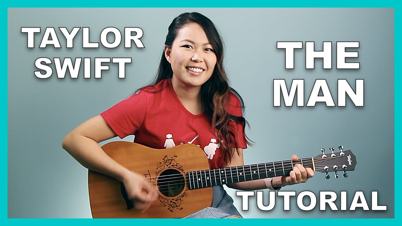 The Man Guitar Lesson Tutorial EASY - Taylor Swift [Chords|Strumming|Full Cover] (No Capo!)