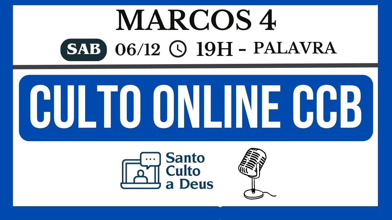 CULTO ONLINE CCB - SÁBADO 06-12-2025 19H - MARCOS 4 - SANTO CULTO A DEUS