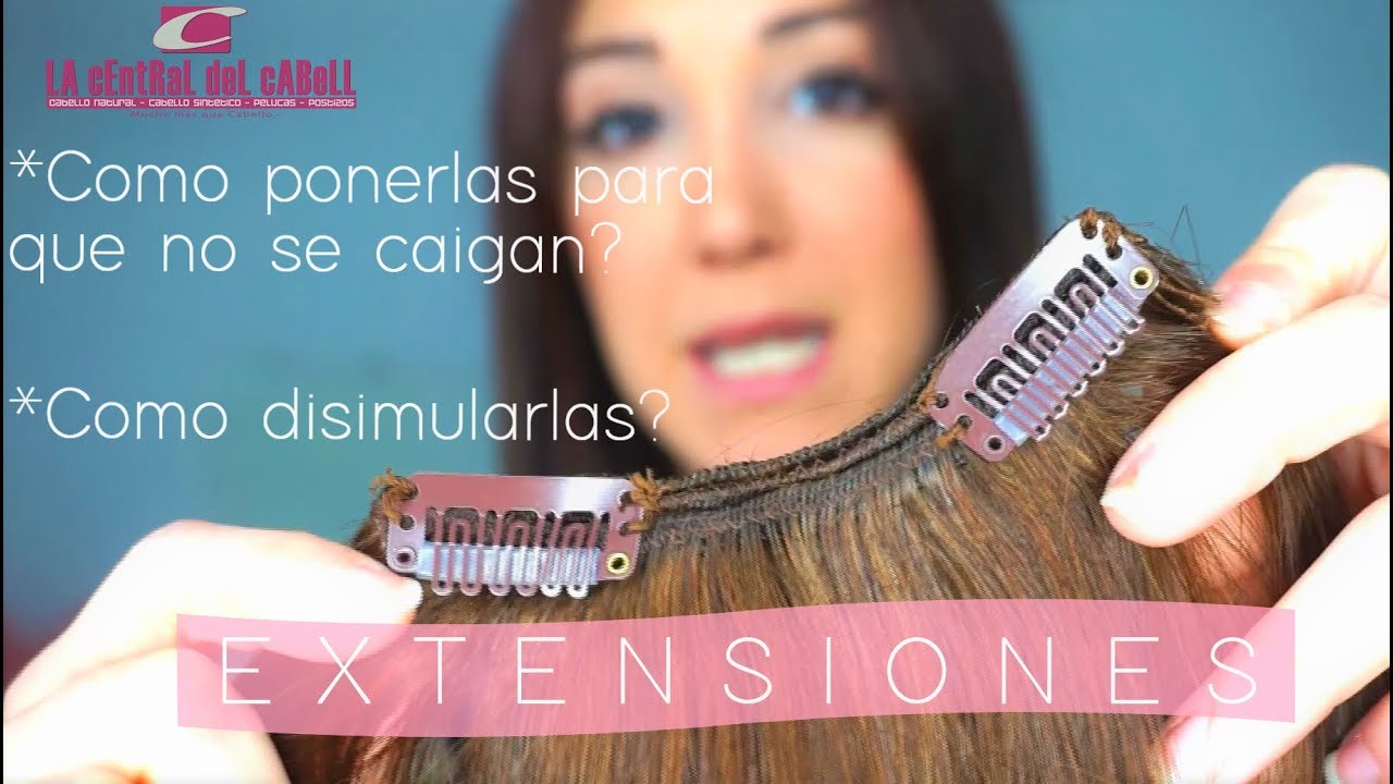 EXTENSIONES CLIP - Cómo ponerlas