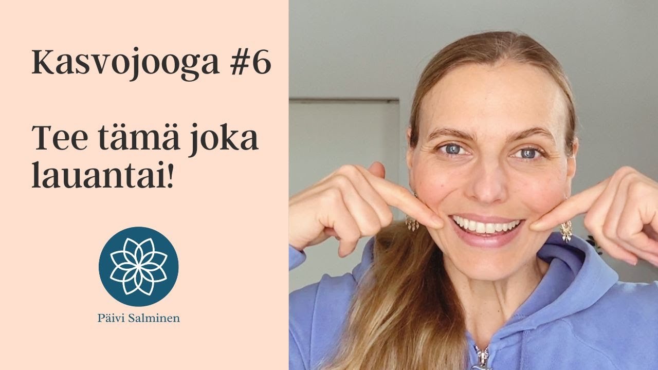Kasvojooga #6  – Tee tämä joka lauantai!